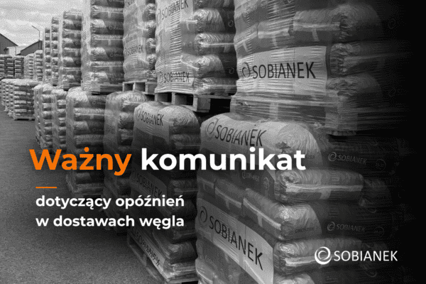 Ważny komunikat dotyczący opóźnień w dostawach węgla