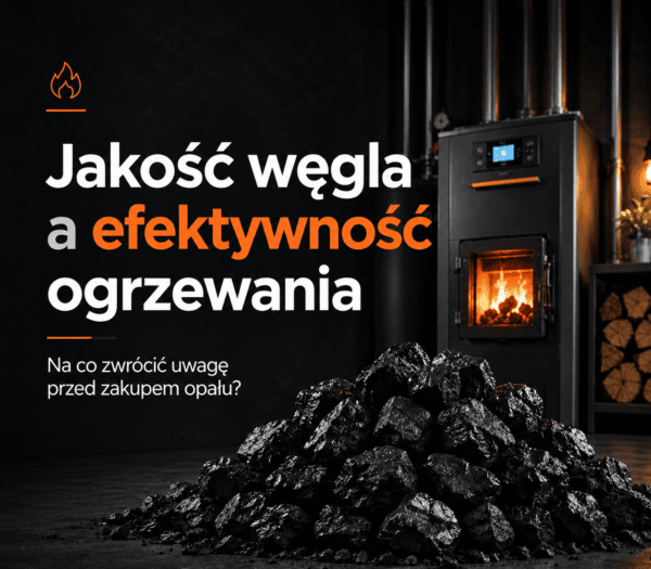 Jaki wpływ ma jakość węgla na efektywność ogrzewania?